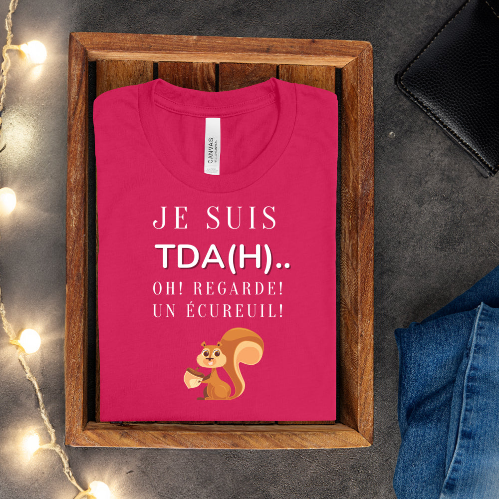 T-shirt - Je suis TDAH.. Oh regarde un écureuil