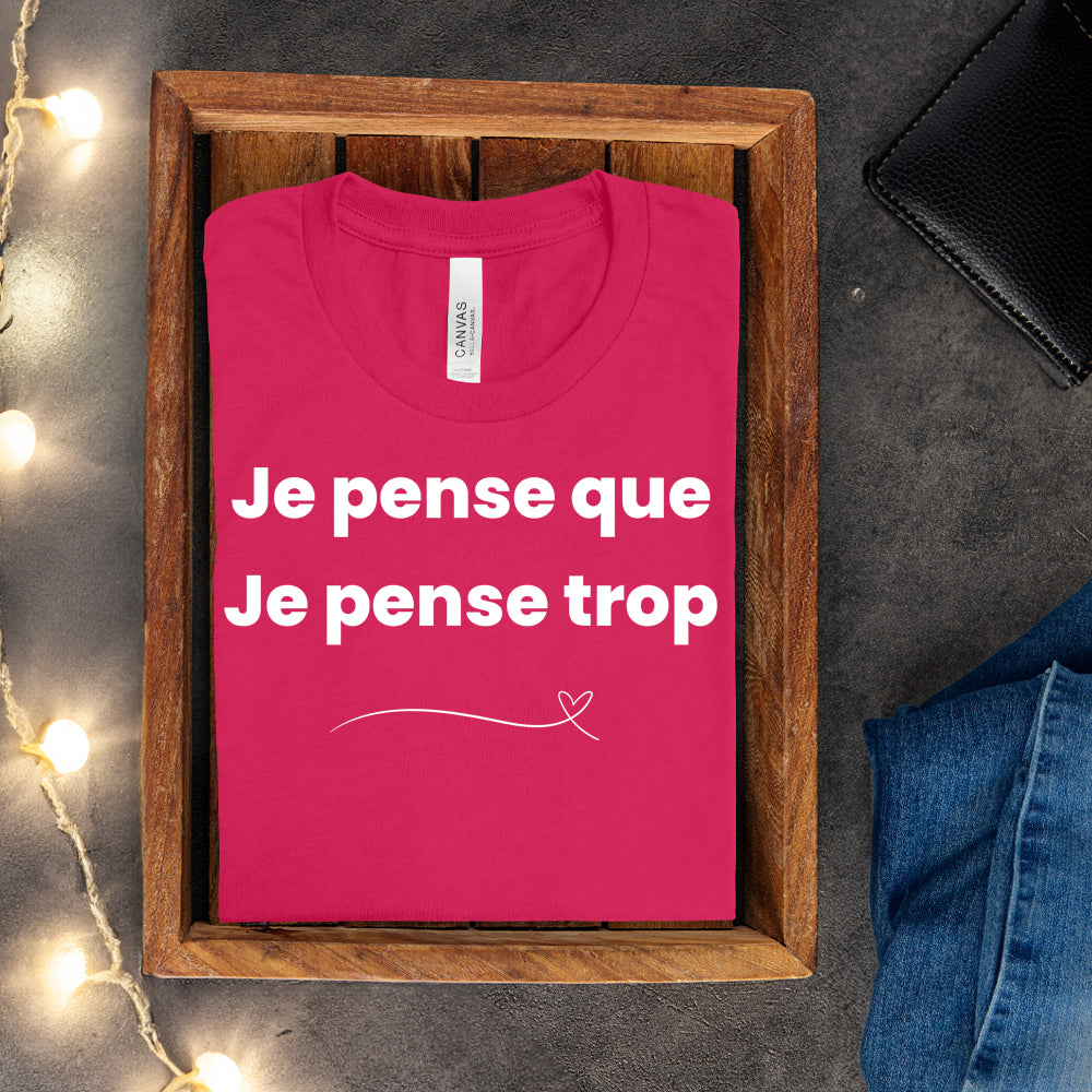 T-shirt - Je pense que je pense trop