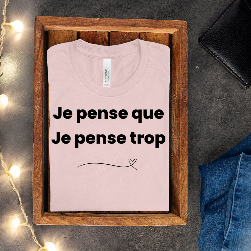 T-shirt - Je pense que je pense trop