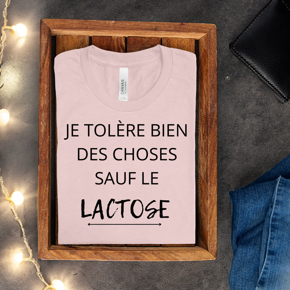 T-shirt - Je tolère bien des choses sauf le lactose