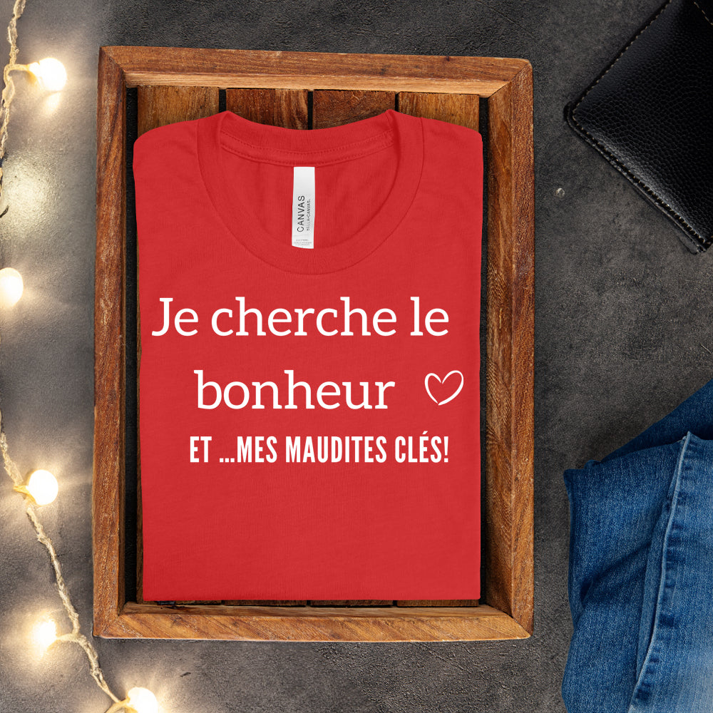 T-shirt - Je cherche le bonheur et mes maudites clés