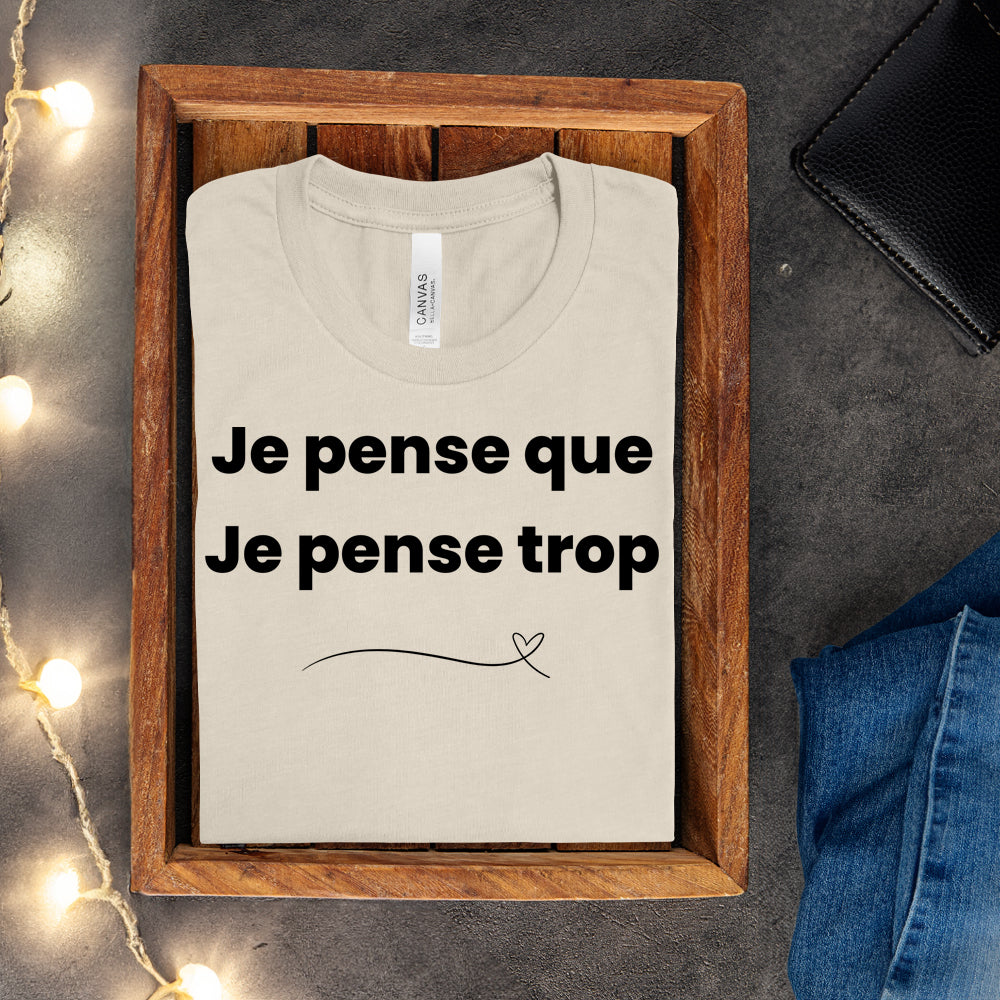 T-shirt - Je pense que je pense trop