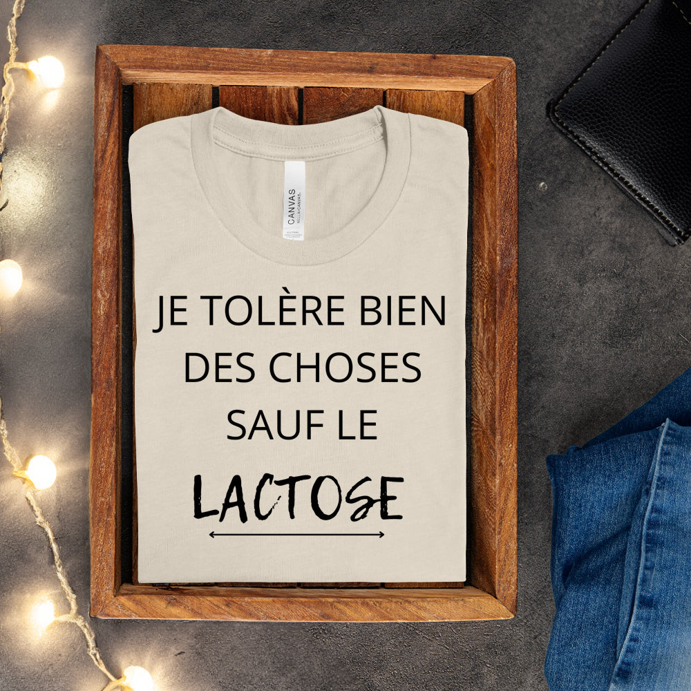 T-shirt - Je tolère bien des choses sauf le lactose