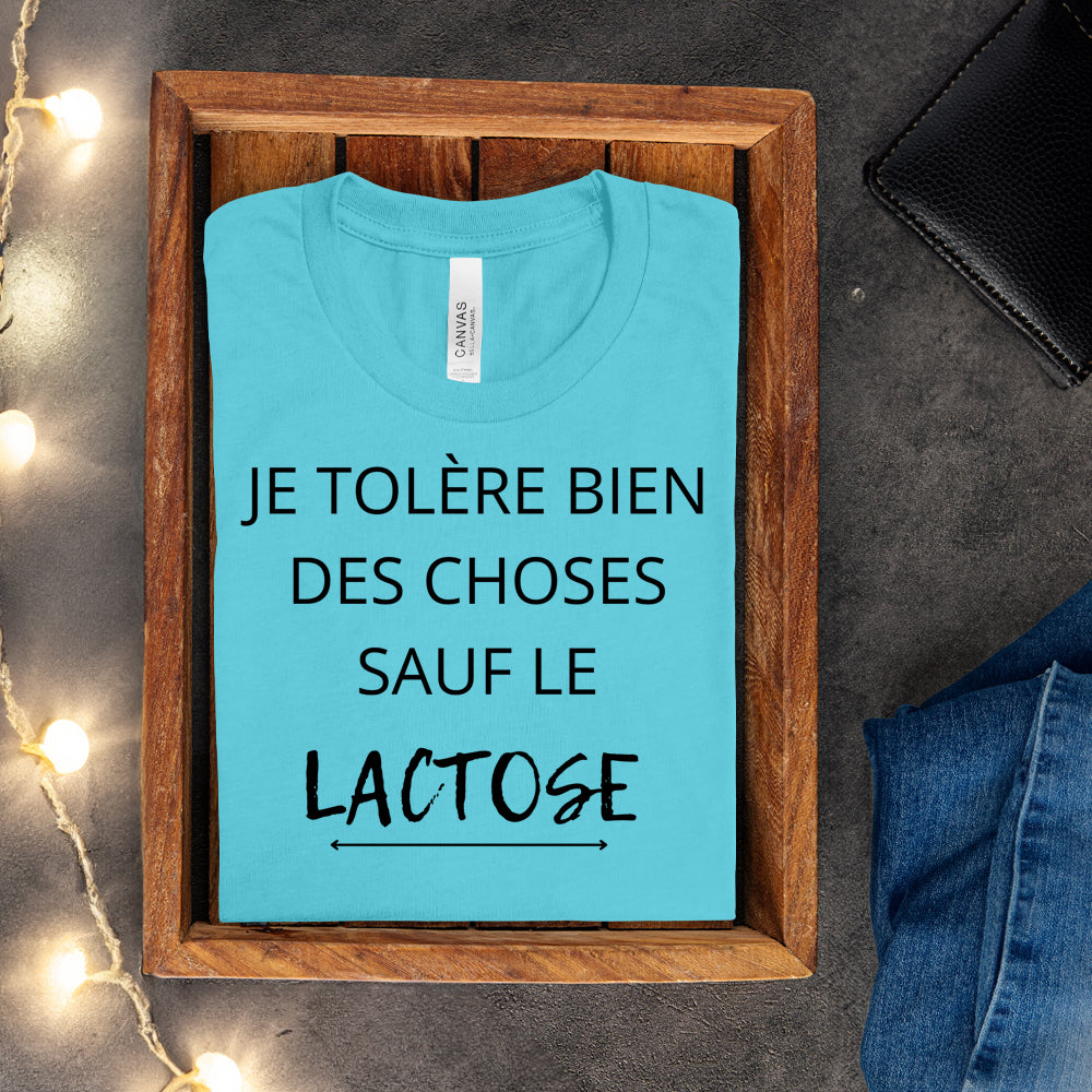 T-shirt - Je tolère bien des choses sauf le lactose