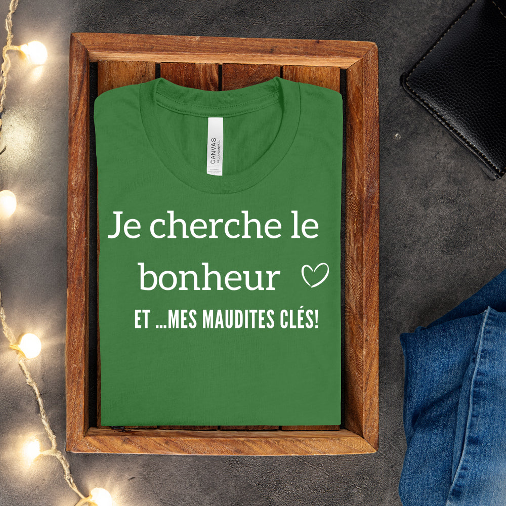 T-shirt - Je cherche le bonheur et mes maudites clés