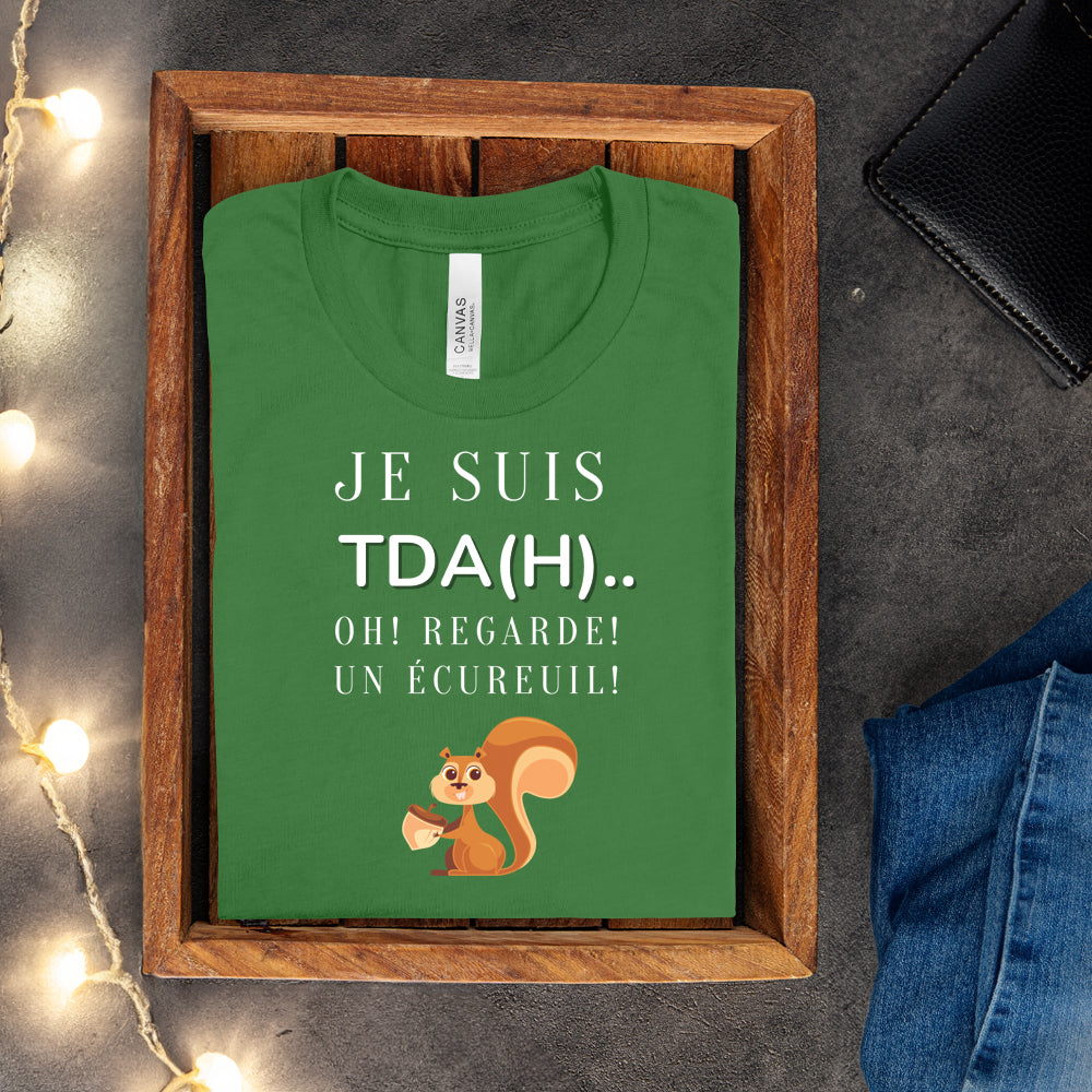 T-shirt - Je suis TDAH.. Oh regarde un écureuil