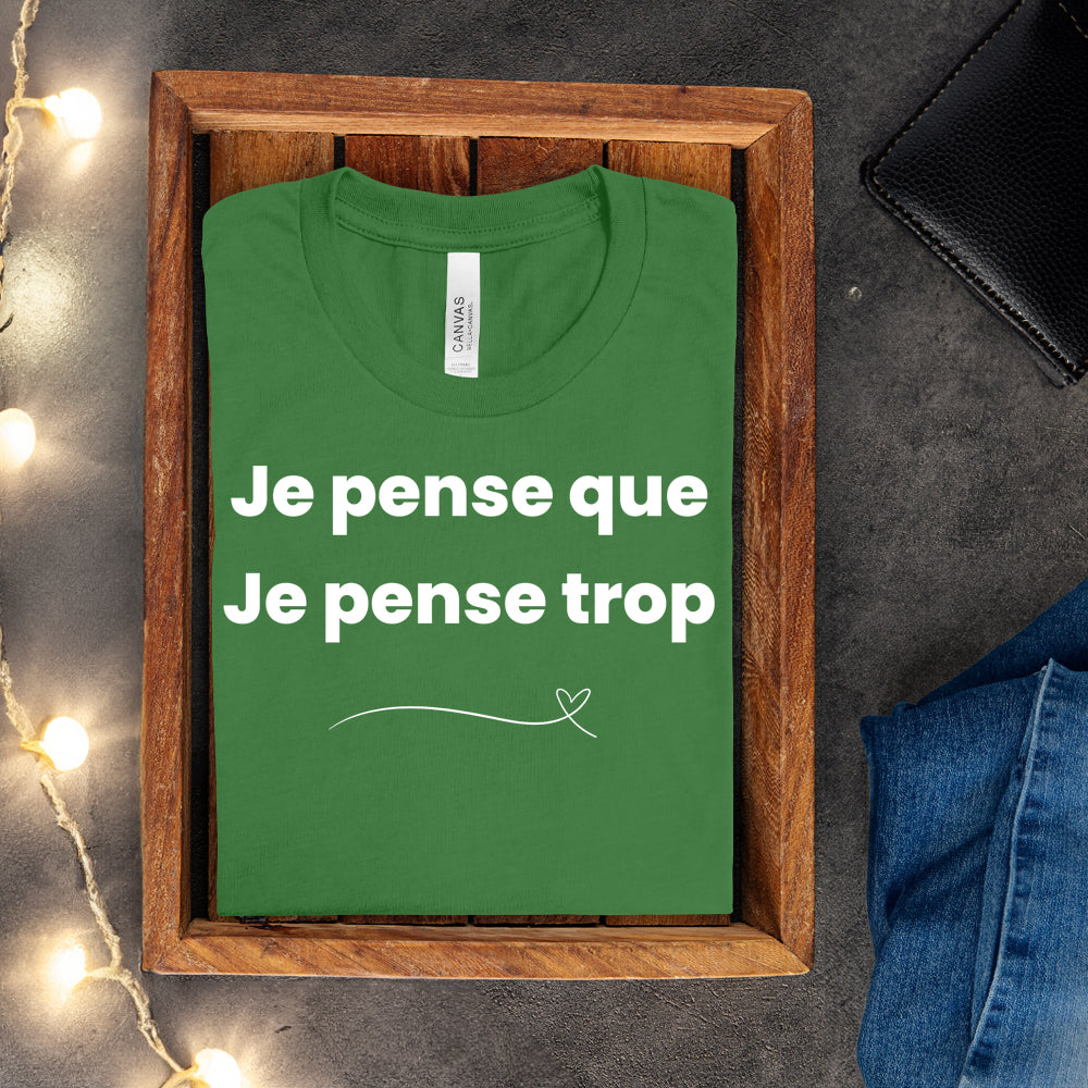 T-shirt - Je pense que je pense trop