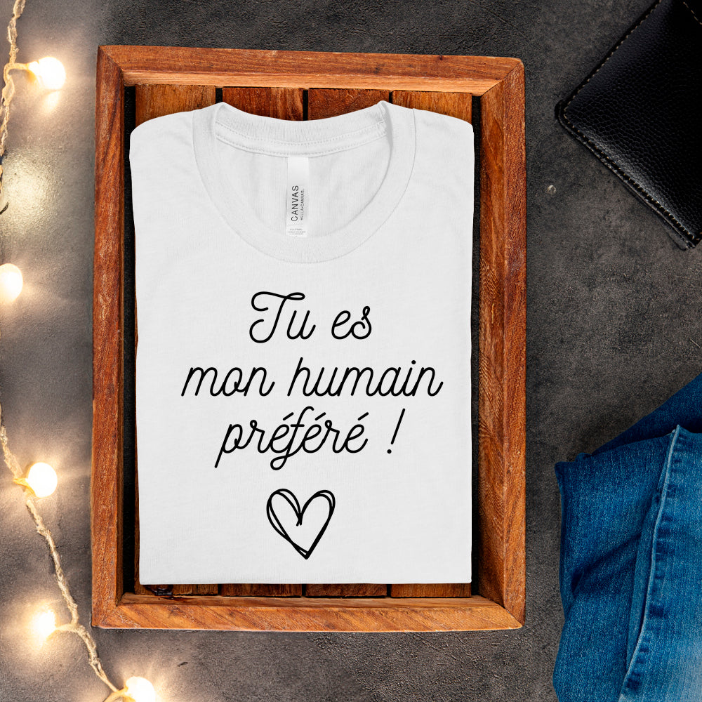 T-shirt - Tu es mon humain préféré
