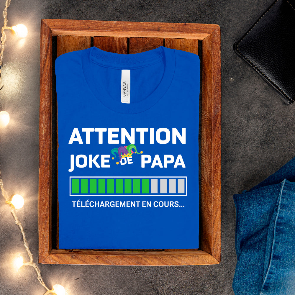 T-shirt - Attention joke de papa