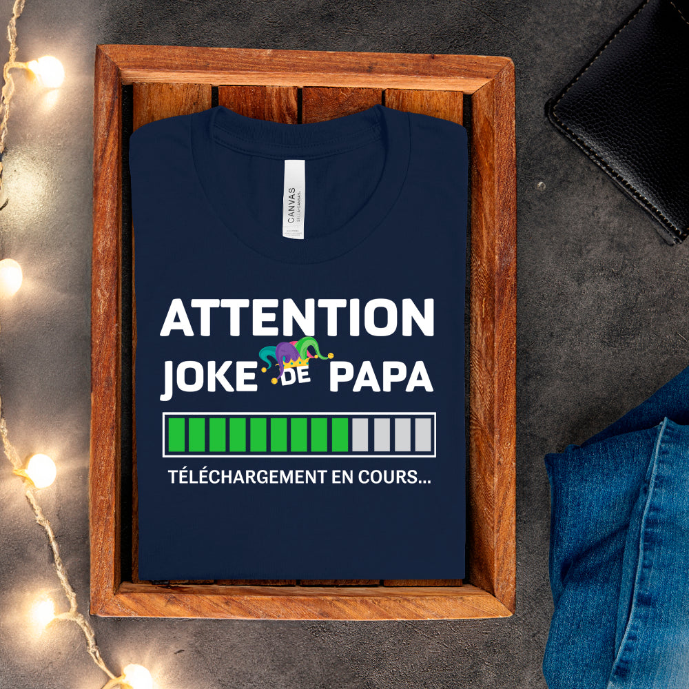 T-shirt - Attention joke de papa
