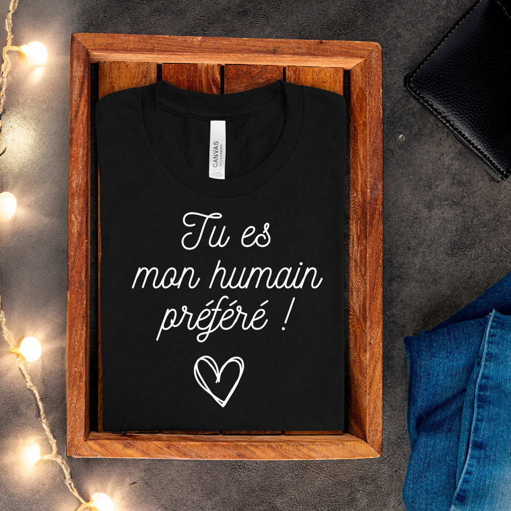 T-shirt - Tu es mon humain préféré