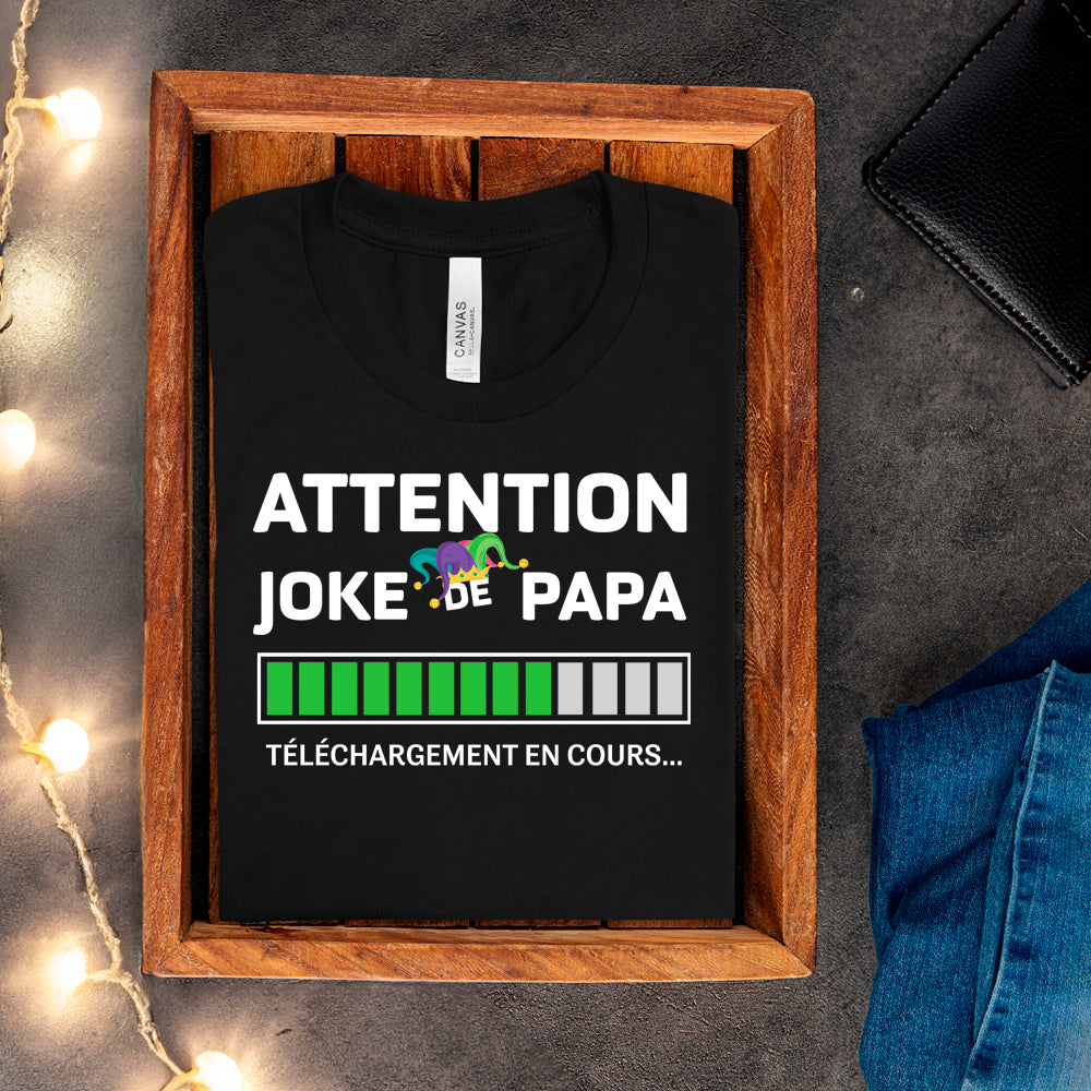 T-shirt - Attention joke de papa