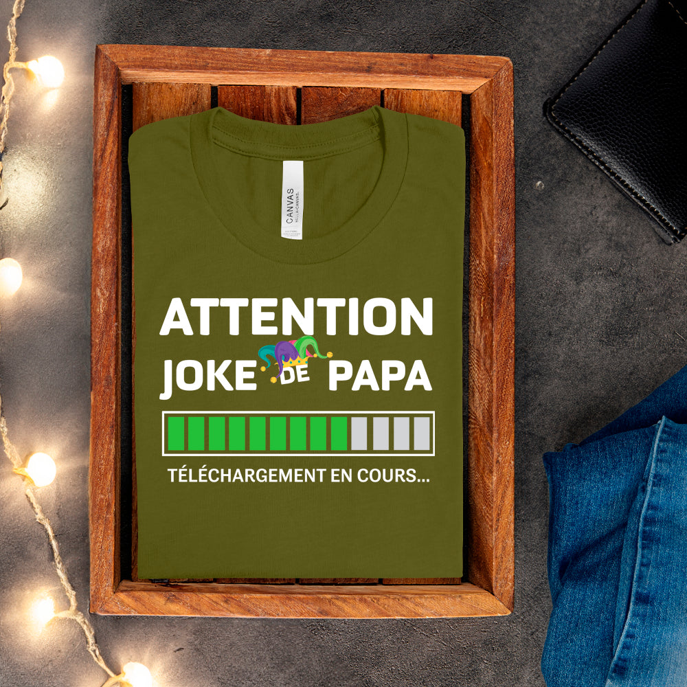 T-shirt - Attention joke de papa