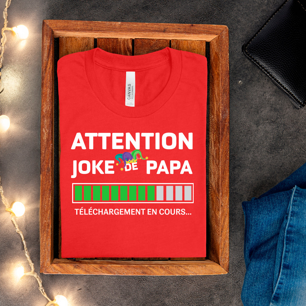 T-shirt - Attention joke de papa