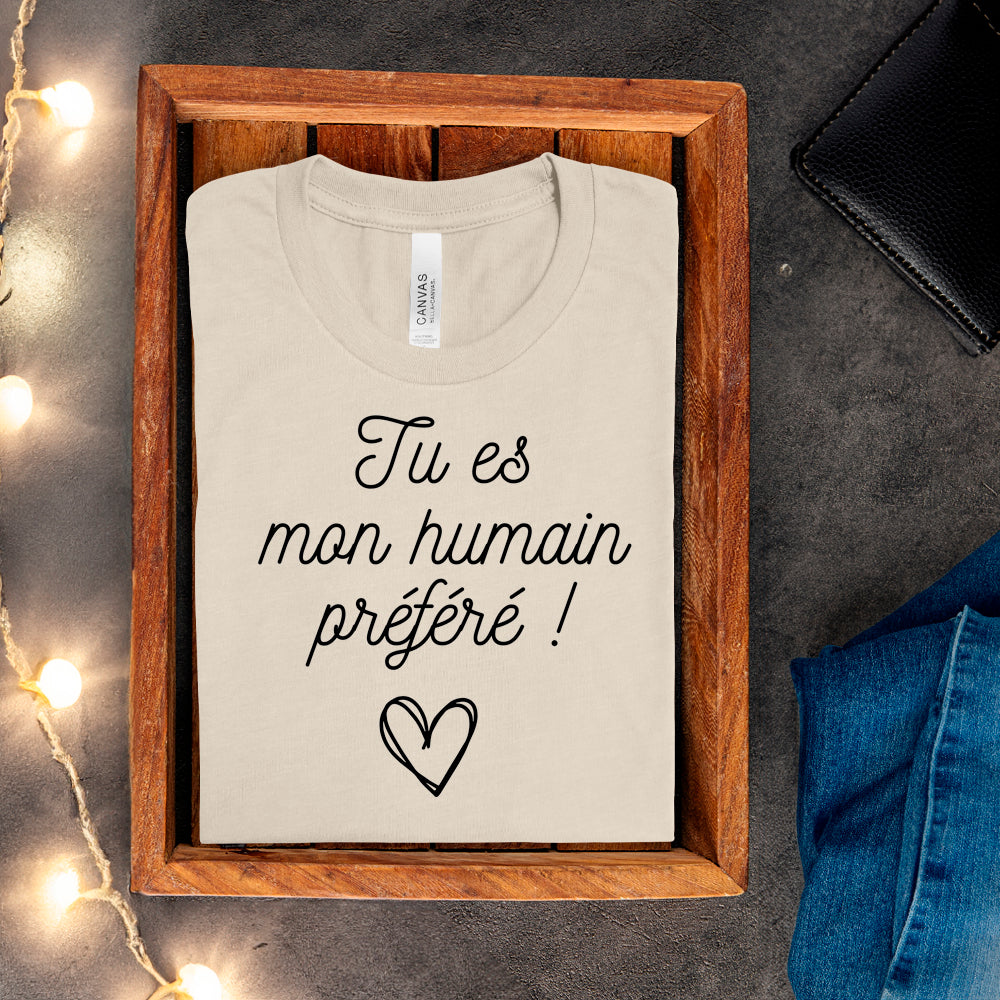 T-shirt - Tu es mon humain préféré