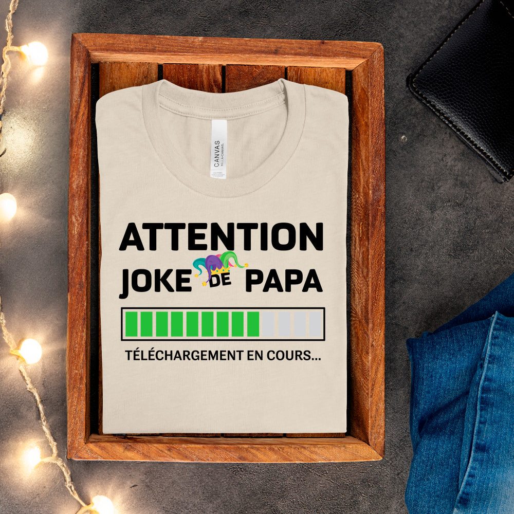 T-shirt - Attention joke de papa