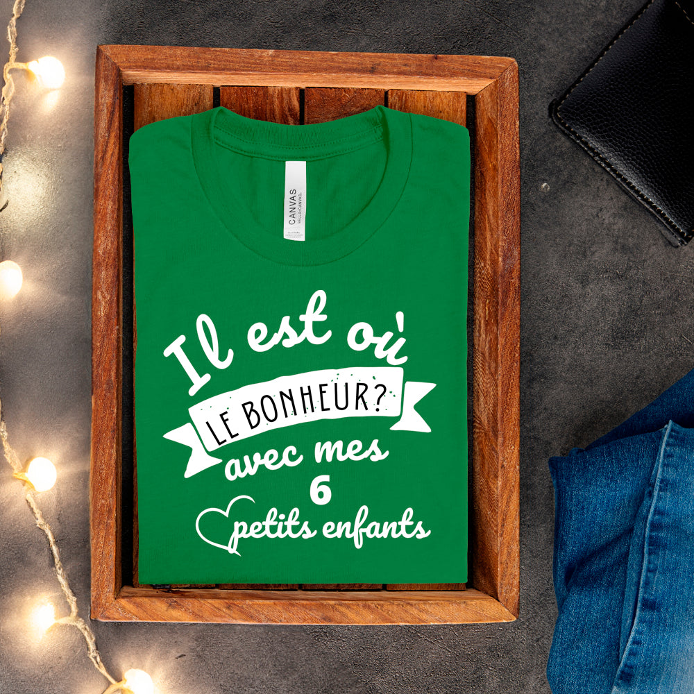 T-Shirt - Il est où le bonheur? Avec mes petits enfants - À personnaliser