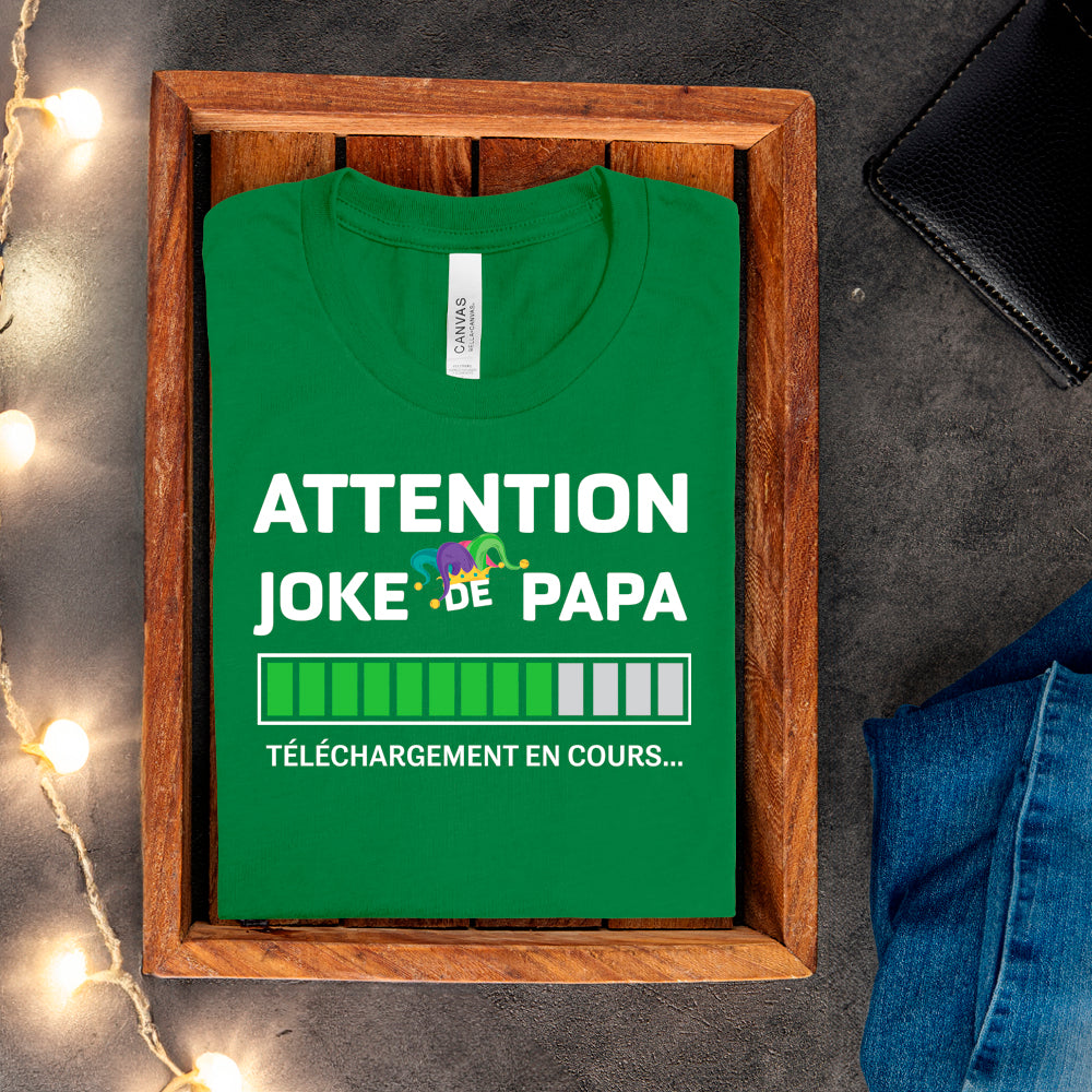 T-shirt - Attention joke de papa