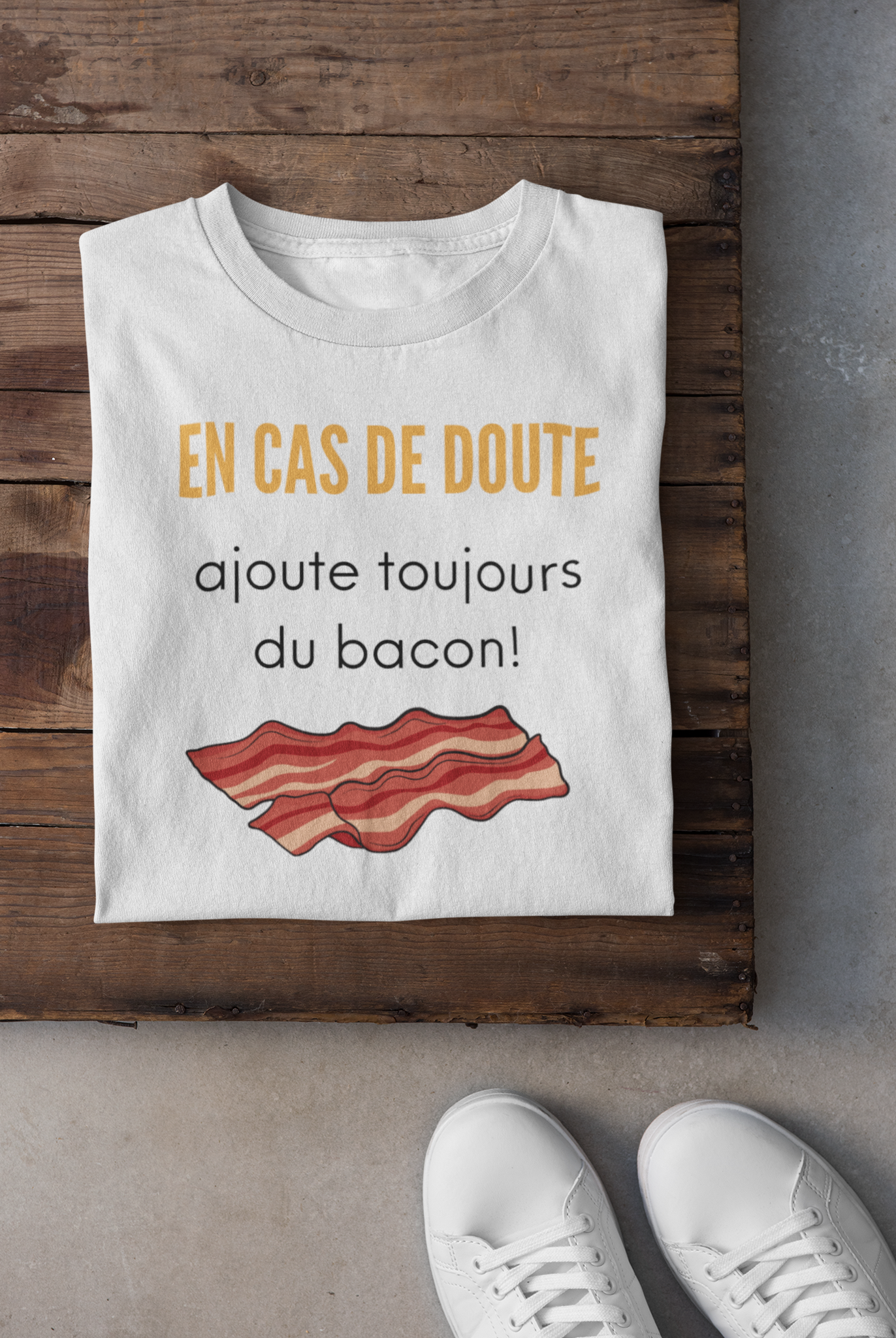 T-shirt - En cas de doute ajoute toujours du bacon