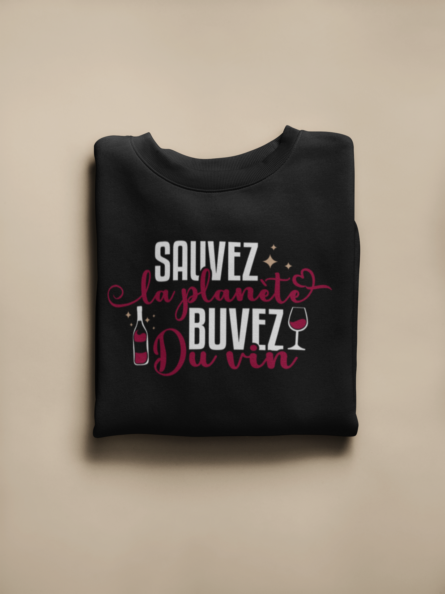 Crewneck - Sauvez la planète, buvez du vin