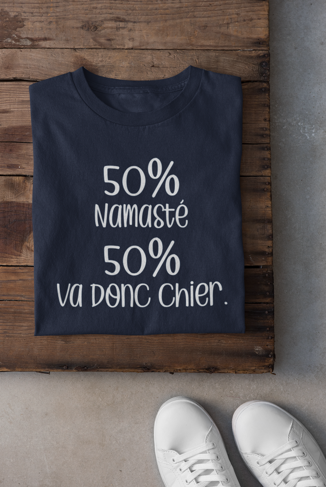 T-shirt - 50% namasté 50% va donc chier