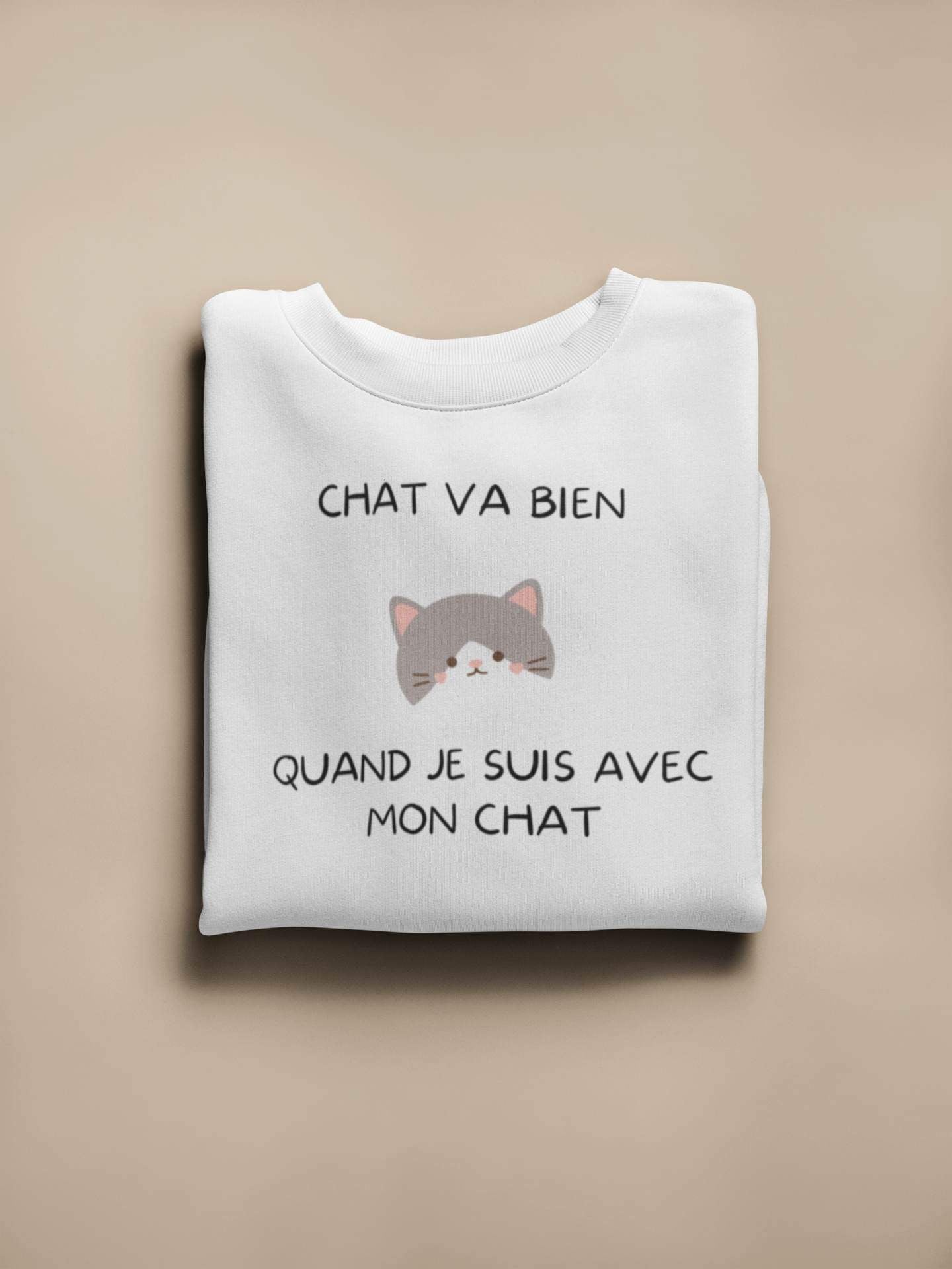 Crewneck - Chat va bien quand je suis avec mon chat