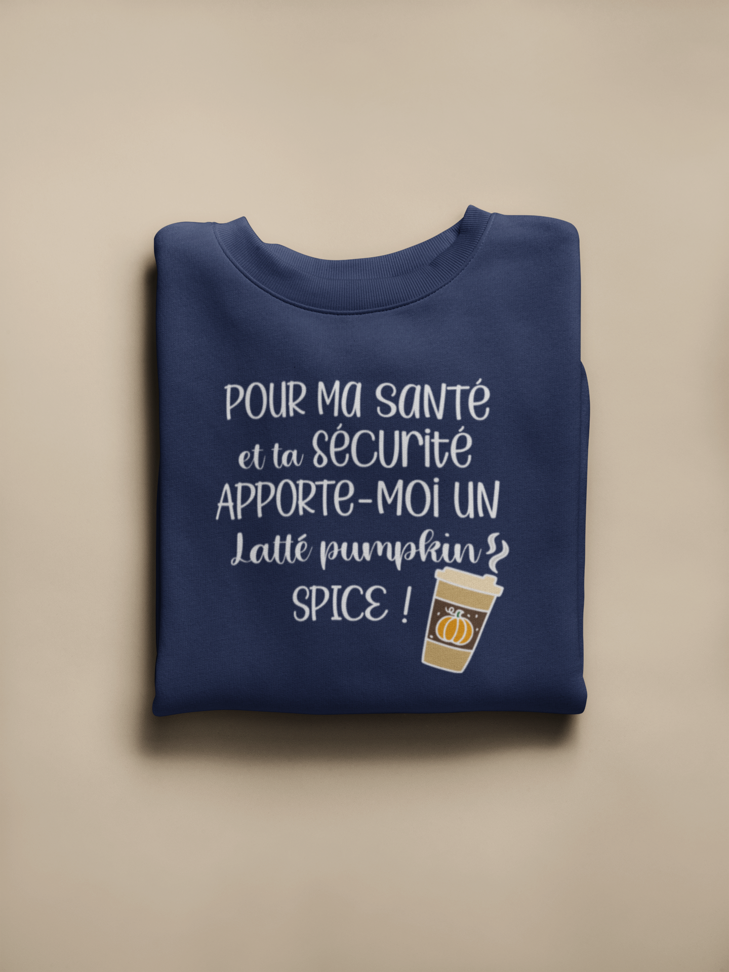 Crewneck - Pour ma santé et ta sécurité apporte moi un latté pumpkin spice