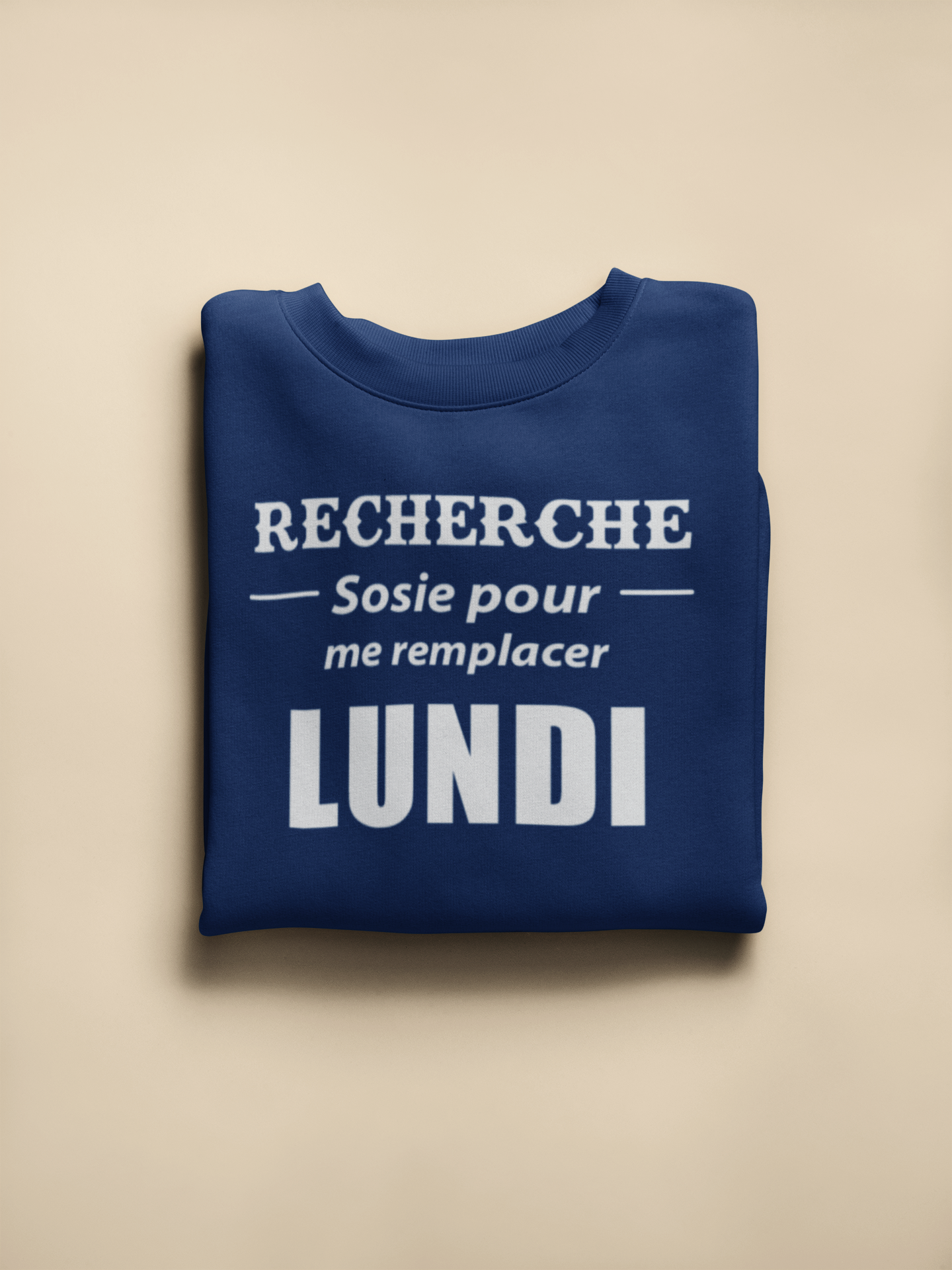 Crewneck - Recherche sosie pour me remplacer lundi