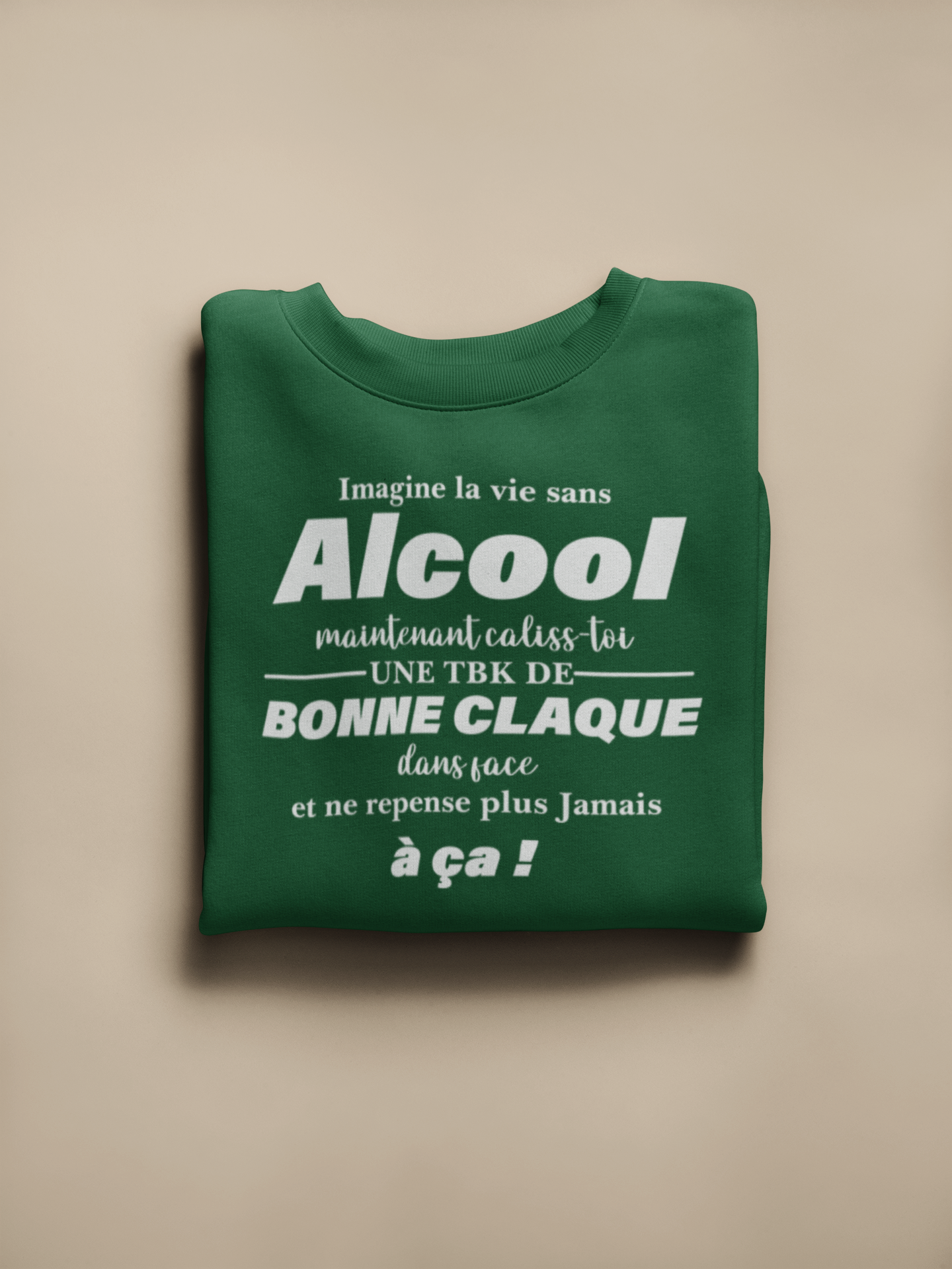 Crewneck - Imagine la vie sans alcool…