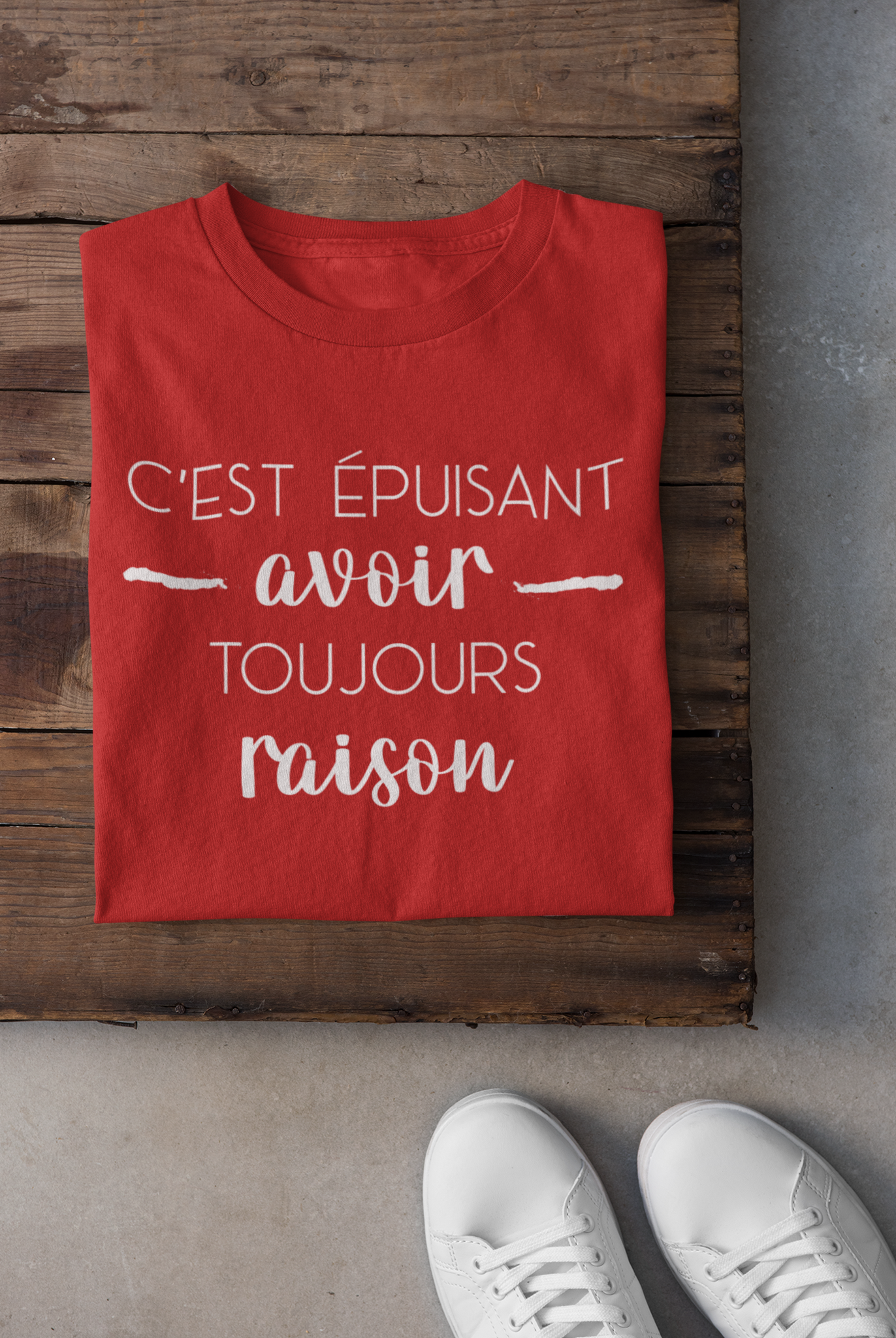 T-shirt - C'est épuisant avoir toujours raison