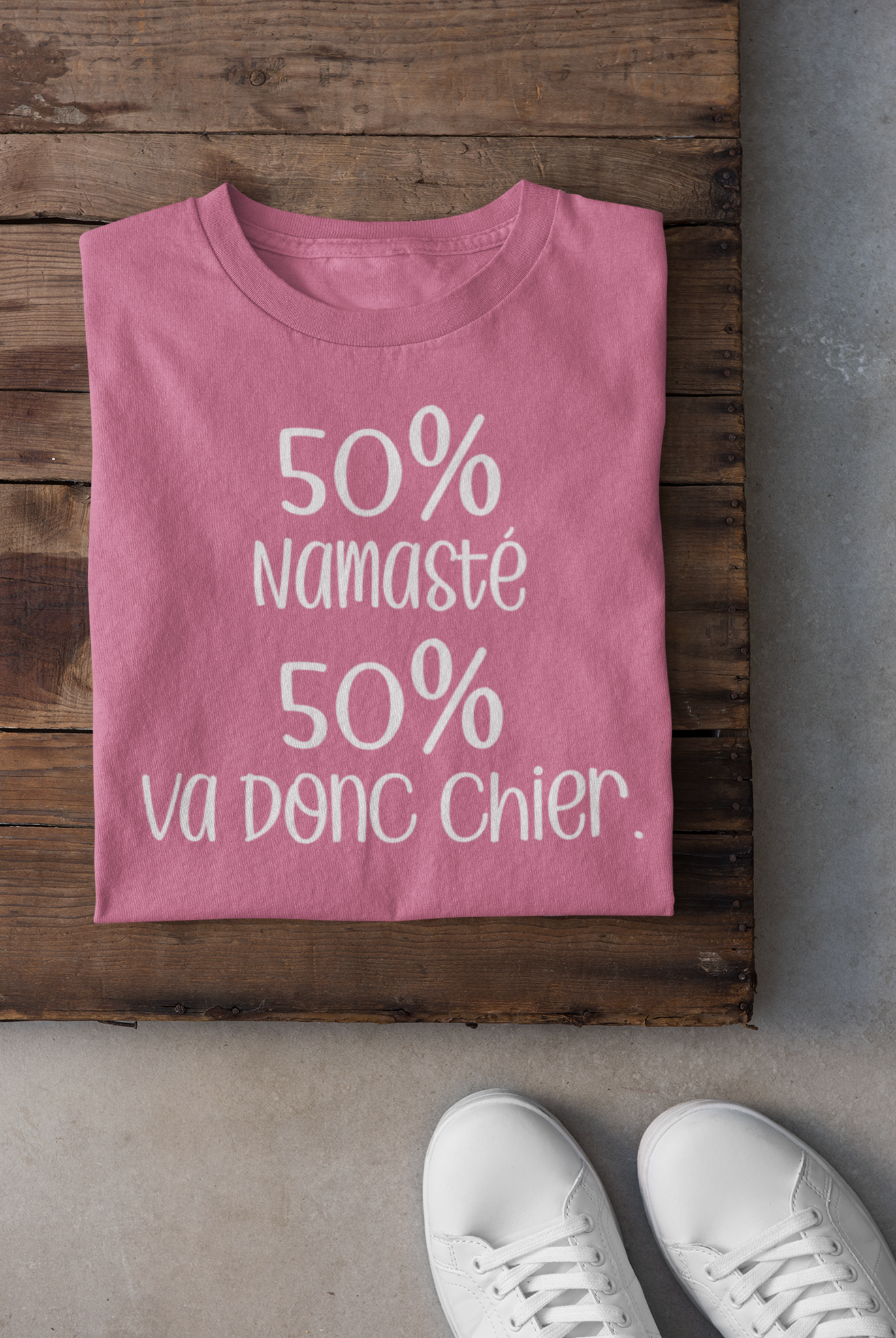 T-shirt - 50% namasté 50% va donc chier