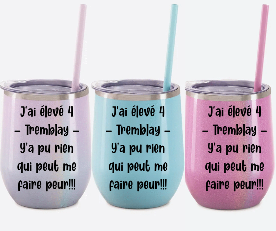 Verre thermos - J’ai élevé X y’a pu rien qui me fait peur - À personnaliser