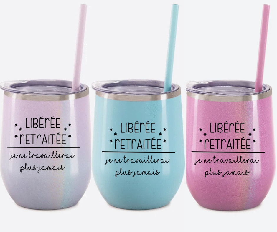 Verre thermos - Libérée retraitée, je ne travaillerai plus jamais