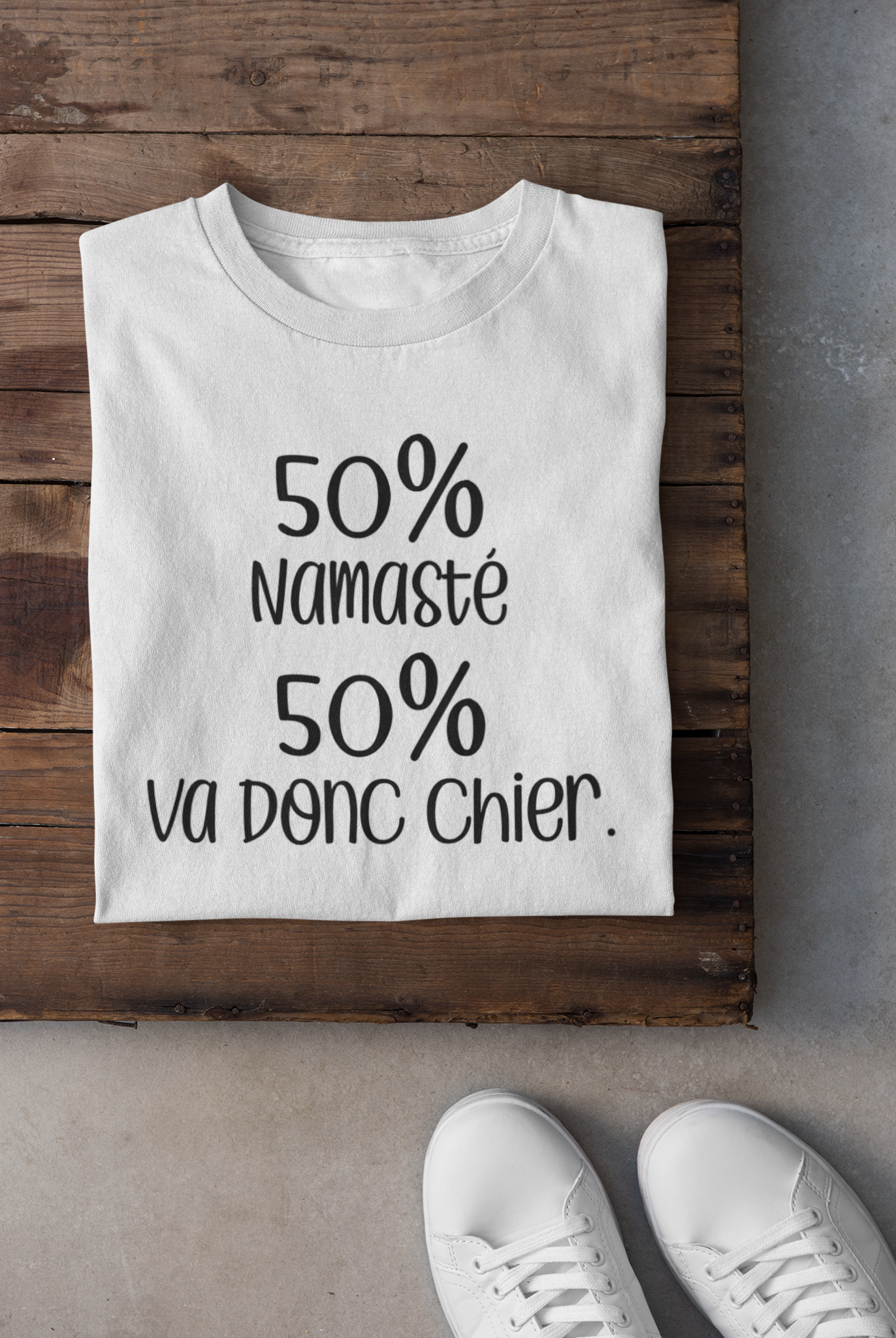 T-shirt - 50% namasté 50% va donc chier