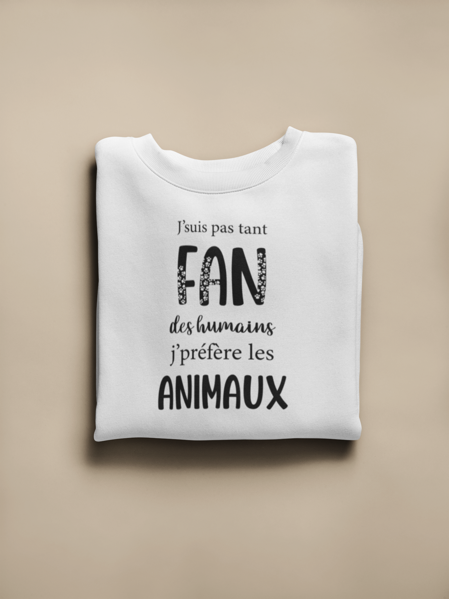 Crewneck - J'suis pas tant fan des humains j'préfère les animaux