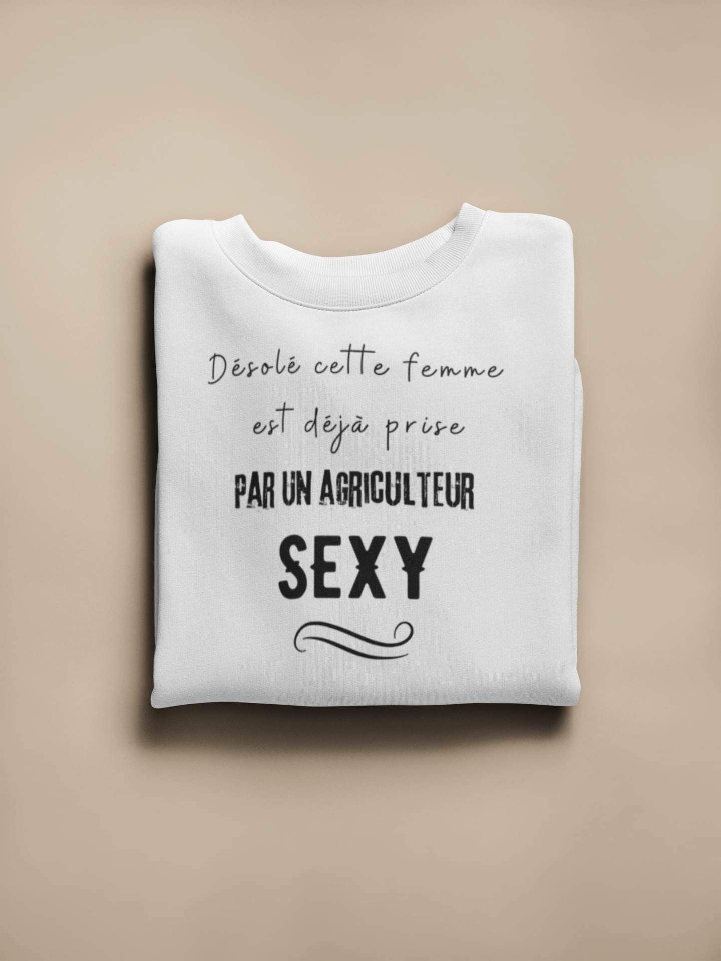 Crewneck - Désolé cette femme est déjà prise par un agriculteur sexy