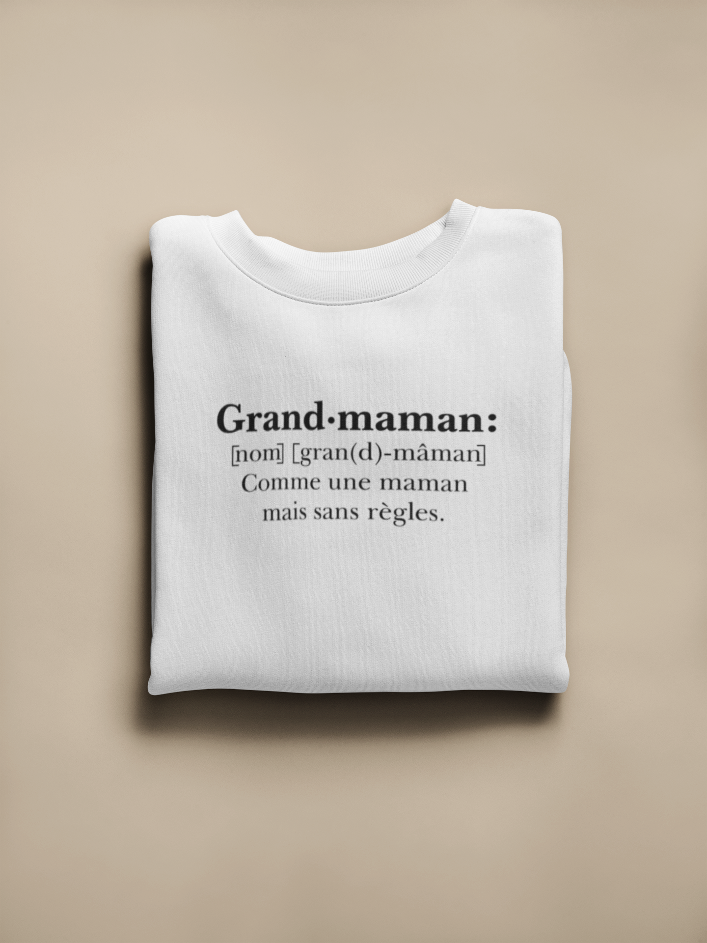 Crewneck - Grand-maman : Comme une maman mais sans règles