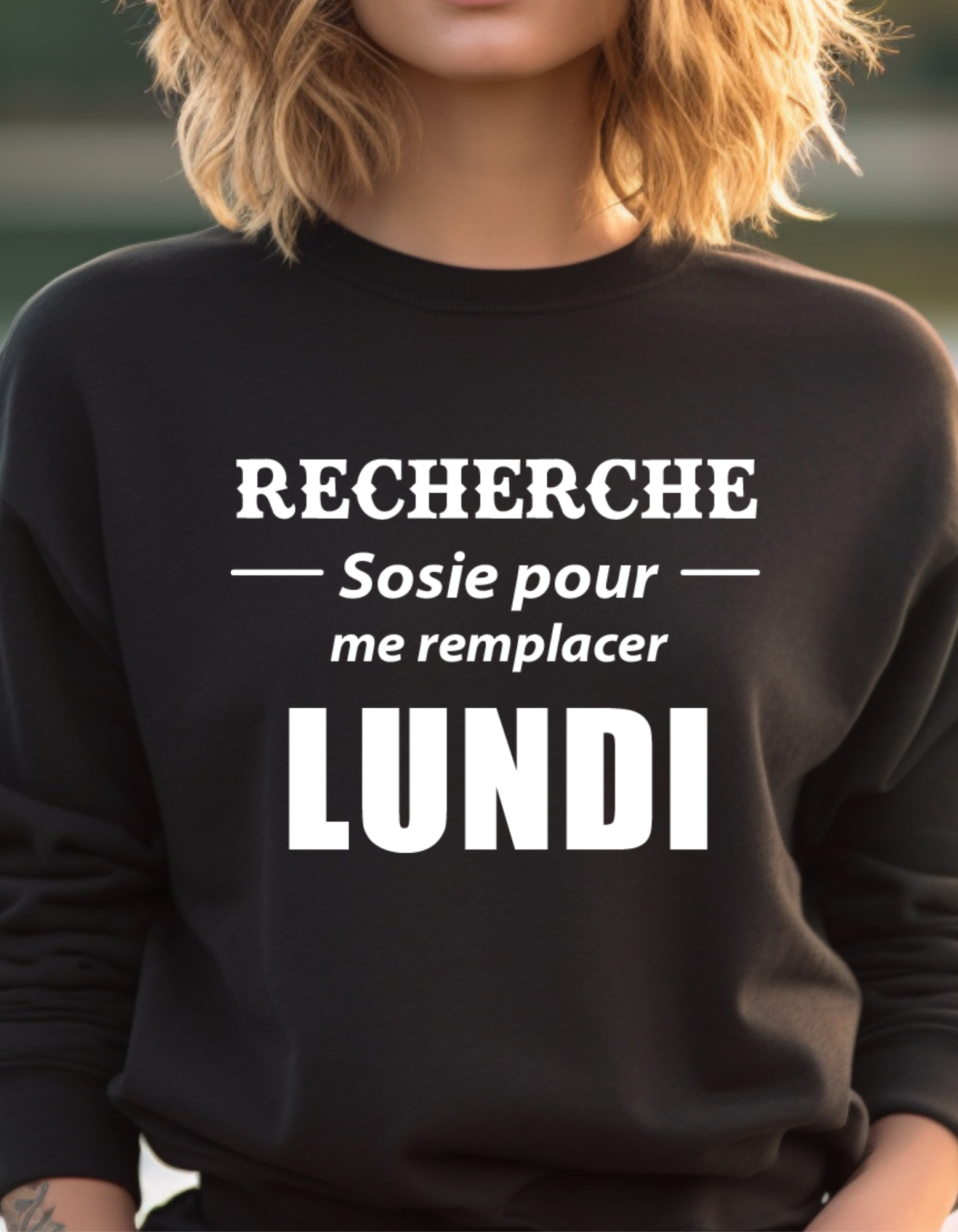 Crewneck - Recherche sosie pour me remplacer lundi