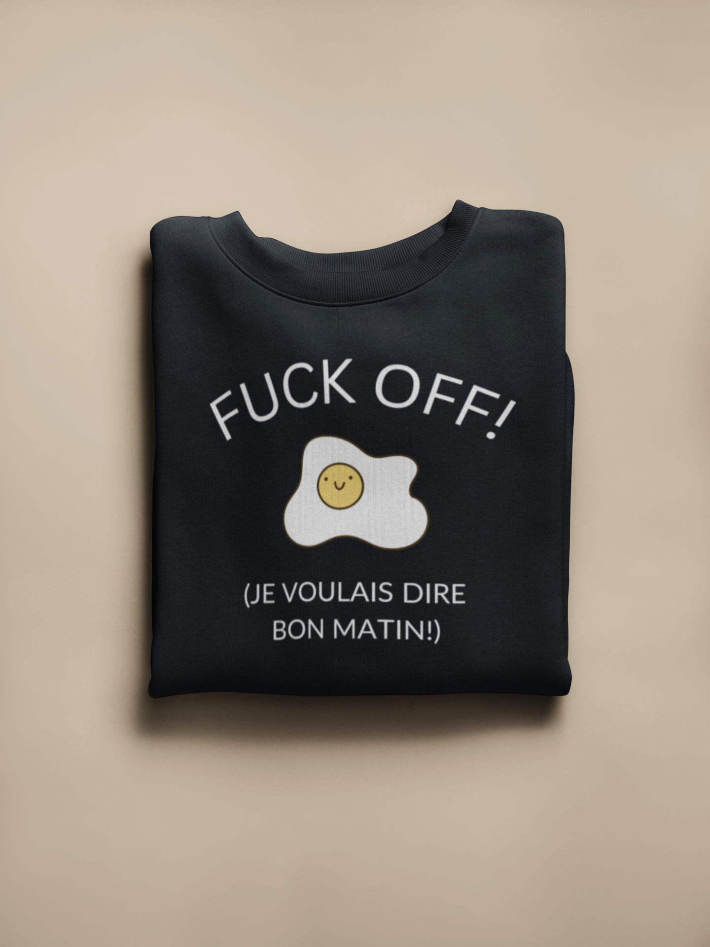 Crewneck - Fuck off, je voulais dire bon matin