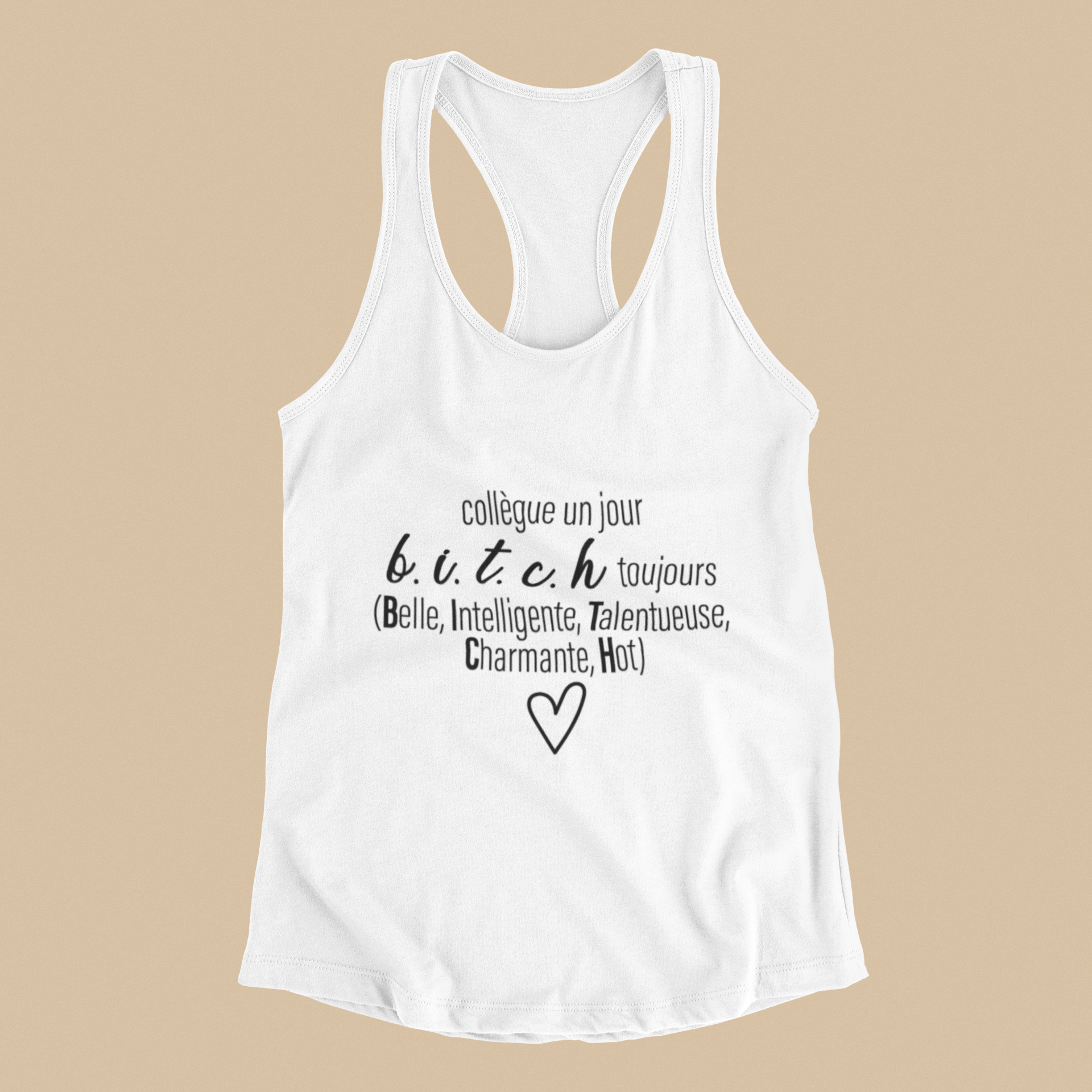 Camisole - Collègue un jour, B.I.T.C.H. toujours