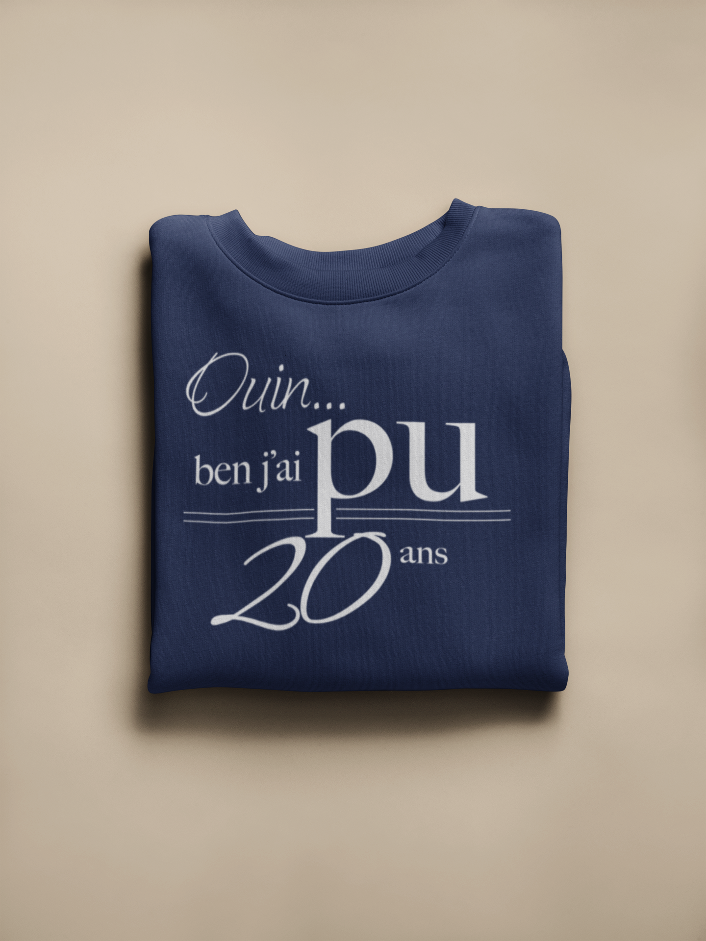 Crewneck - Ouin ben j'ai pu 20 ans