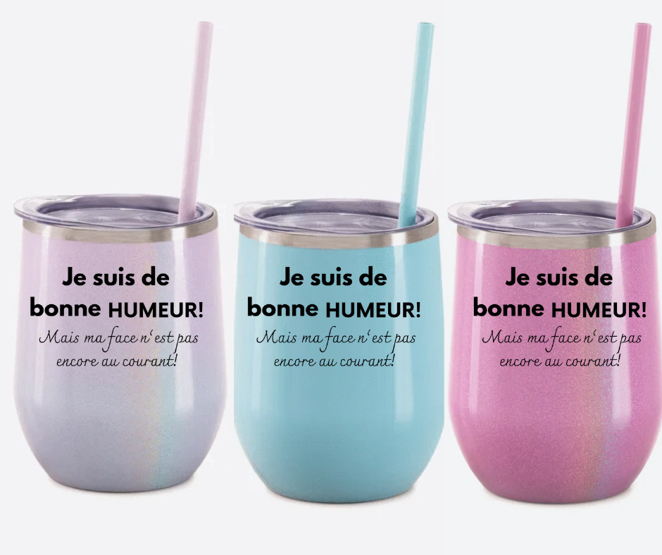 Verre thermos - Je suis de bonne humeur mais ma face n’est pas encore au courant